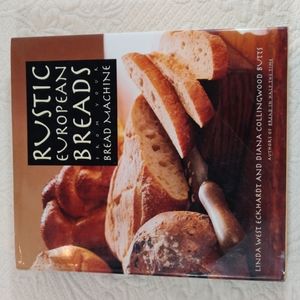Rustic European Breads From Your Bread Machine Retro 1992